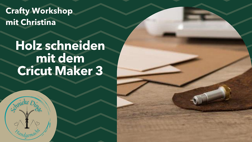 Holz mit dem Cricut Maker 3 gestalten